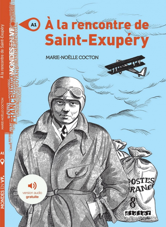 A la rencontre de Saint Exupéry. Mondes en VF. A1