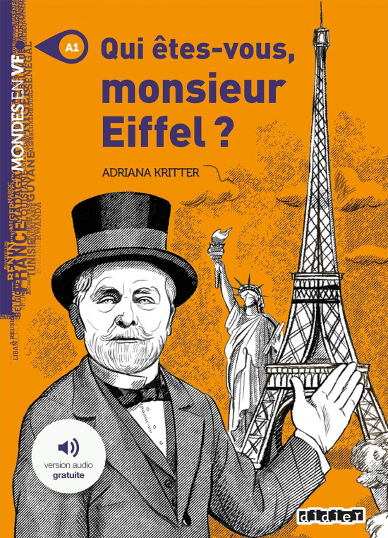 Qui êtes-vous Monsieur Eiffel? Mondes en VF. A1