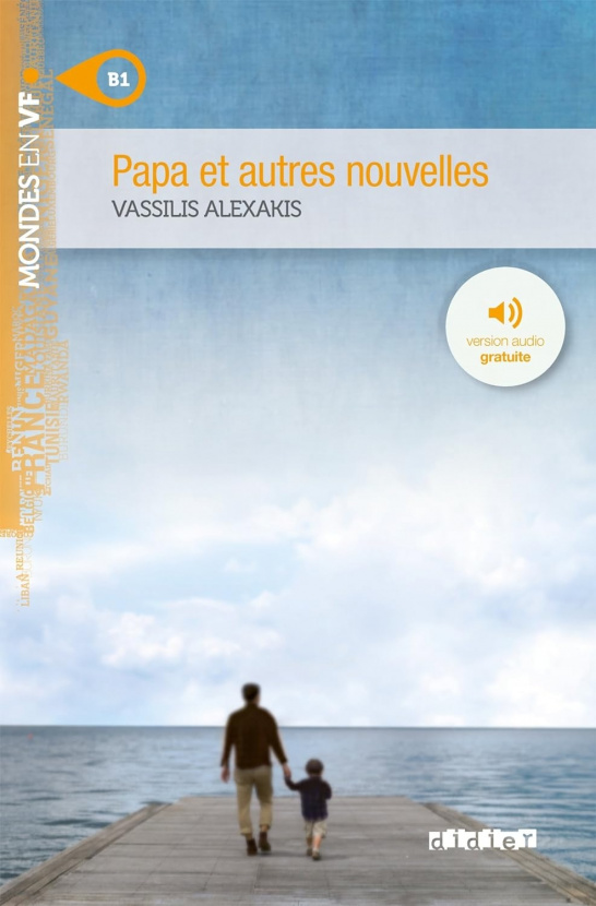 Papa et autres nouvelles. Mondes en VF. B1