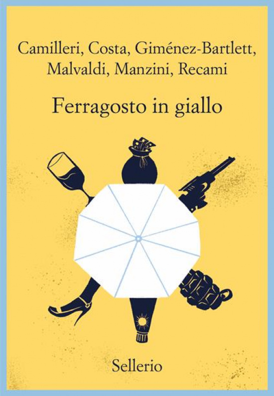 Ferragosto in giallo. Camilleri, Mauro, Giménez-Bartlett, Malvaldi, Manzini, Recami