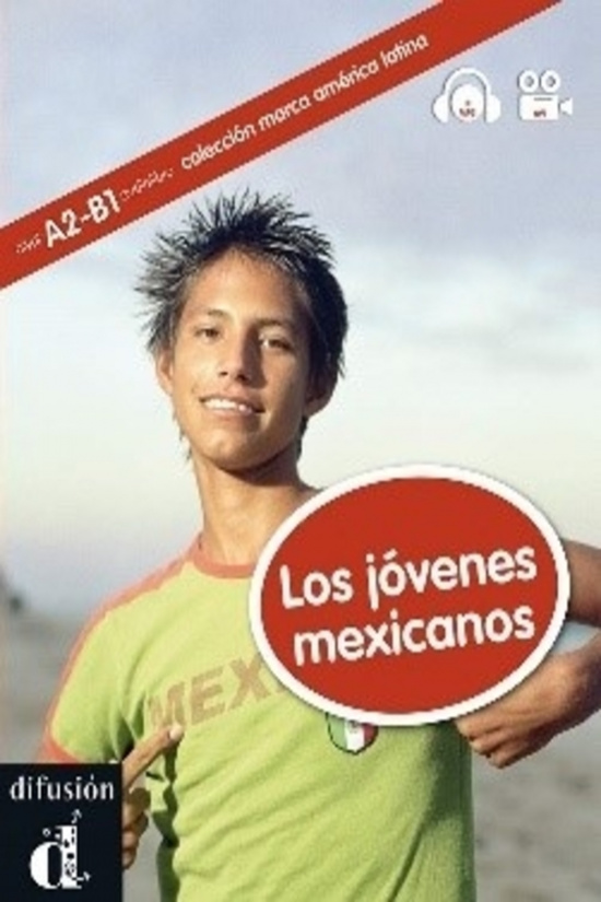 Serie Marca América Latina. Los jóvenes mexicanos. + CD A2-B1
