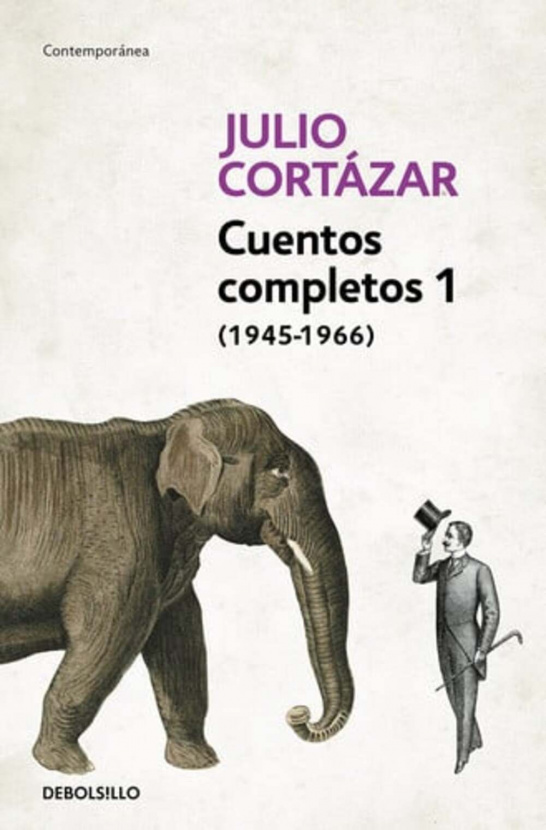 Cuentos completos I. Julio Cortazar