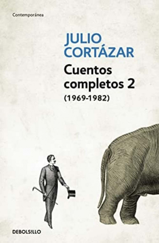 Cuentos completos II. Julio Cortazar