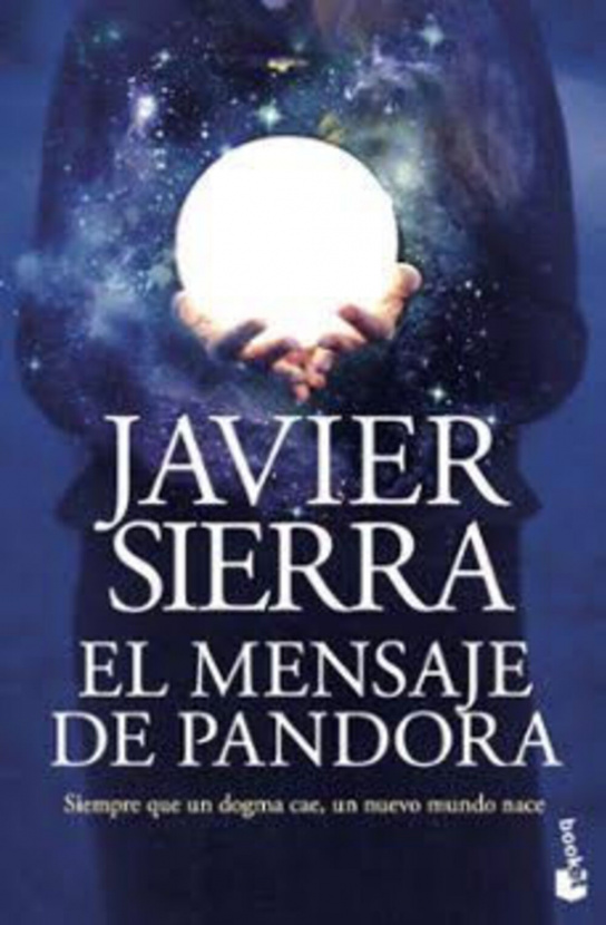 El mensaje de Pandora. Javier Sierra