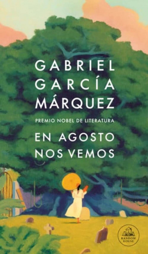 En agosto nos vemos. Gabriel García Márquez. Random House