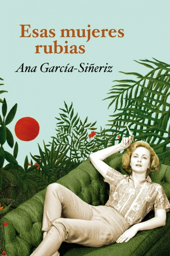 Esas mujeres rubias. Ana García-Siñeriz