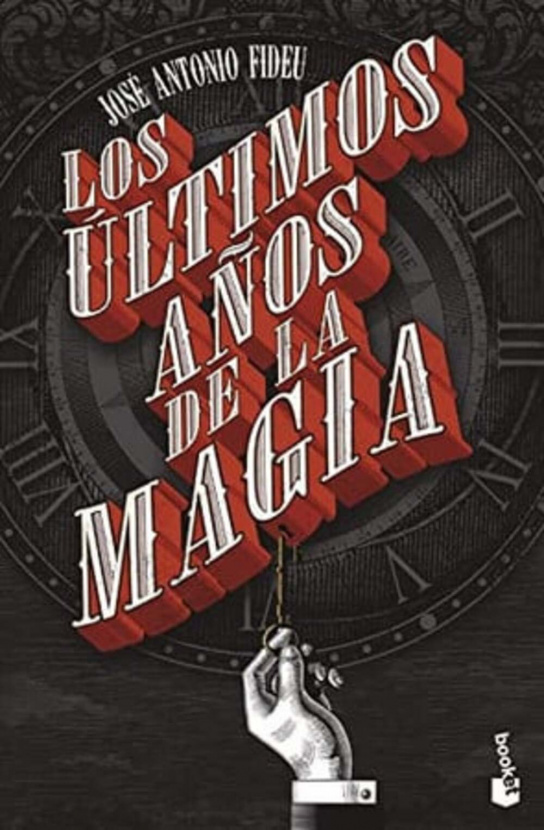 Los últimos años de la magia. José Antonio Fideu
