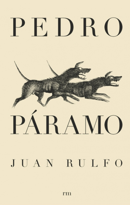 Pedro Paramo. Juan Rulfo. RM