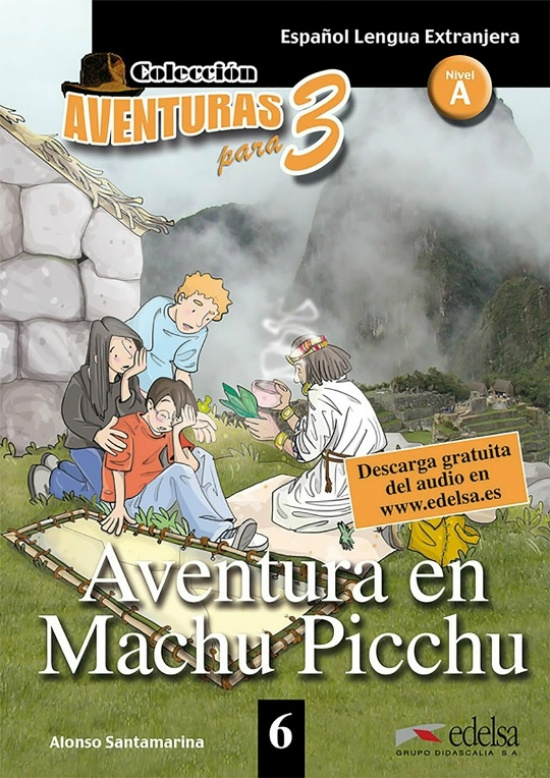 Aventuras para tres 6. Aventura en Machu Picchu