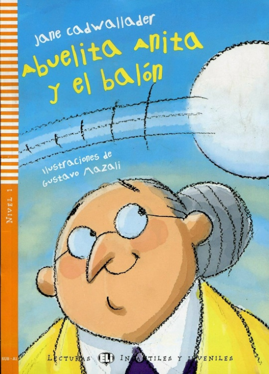 Lecturas Eli. Abuelita Anita y el balón