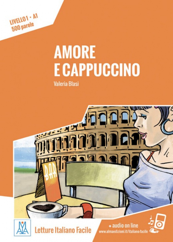 Amore e cappuccino. Letture italiano facile A1