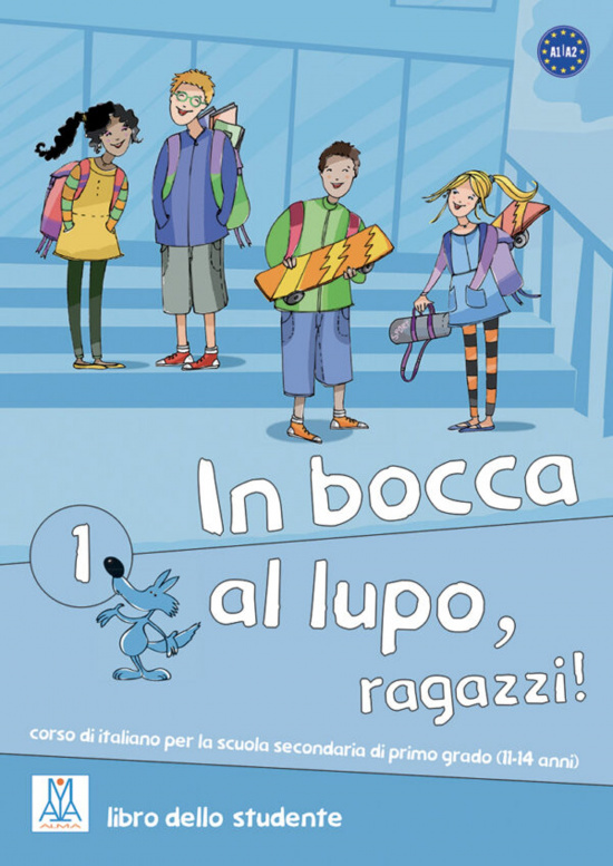 In bocca al lupo, ragazzi! 1. Libro dello studente