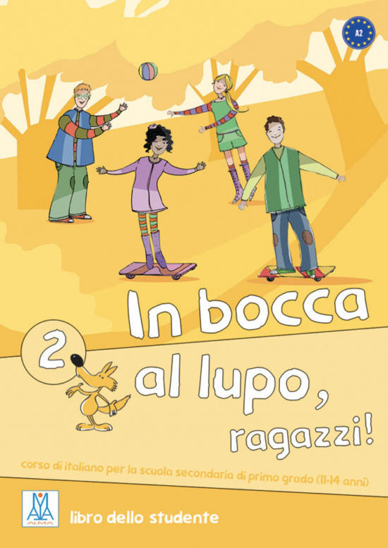 In bocca al lupo, ragazzi! 2. Libro dello studente