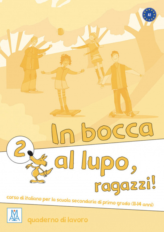 In bocca al lupo, ragazzi! 2. Quaderno di lavoro