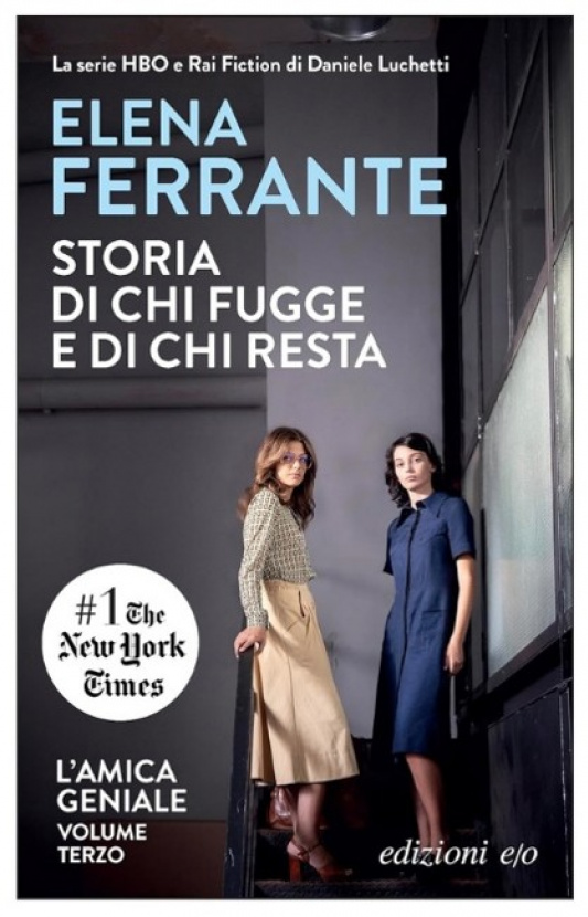 Storia di chi fugge e di chi resta. Elena Ferrante