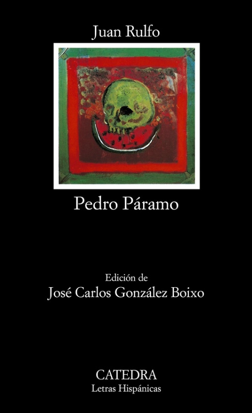 Pedro Paramo. Juan Rulfo. Cátedra