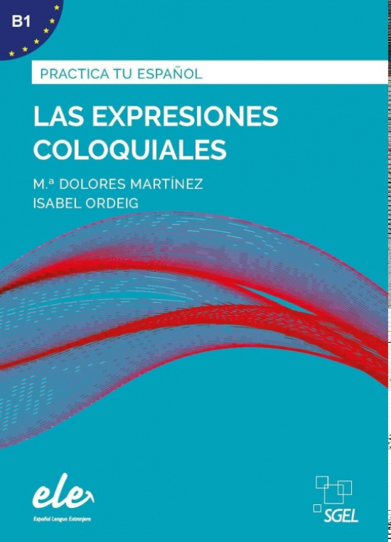 Practica tu español: Las expresiones coloquiales