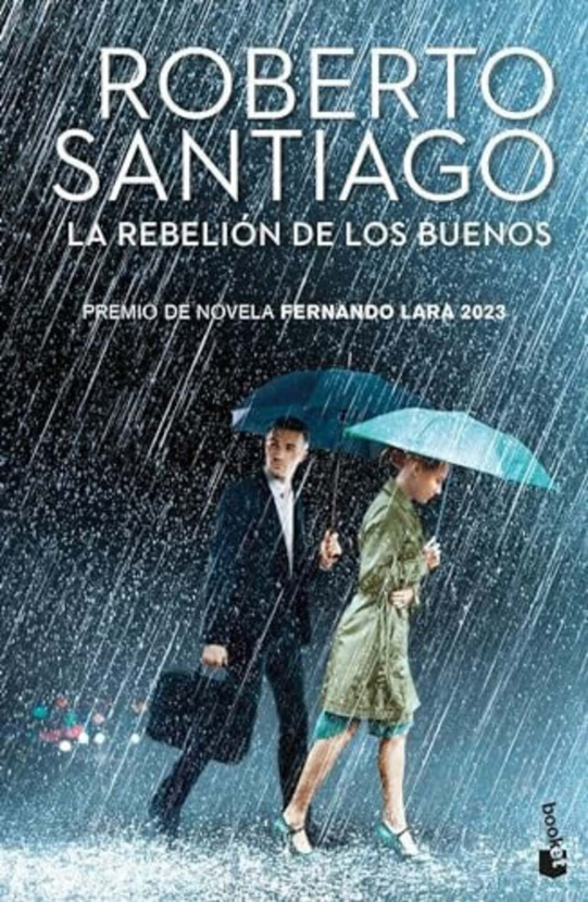 La rebelión de los buenos. Roberto Santiago