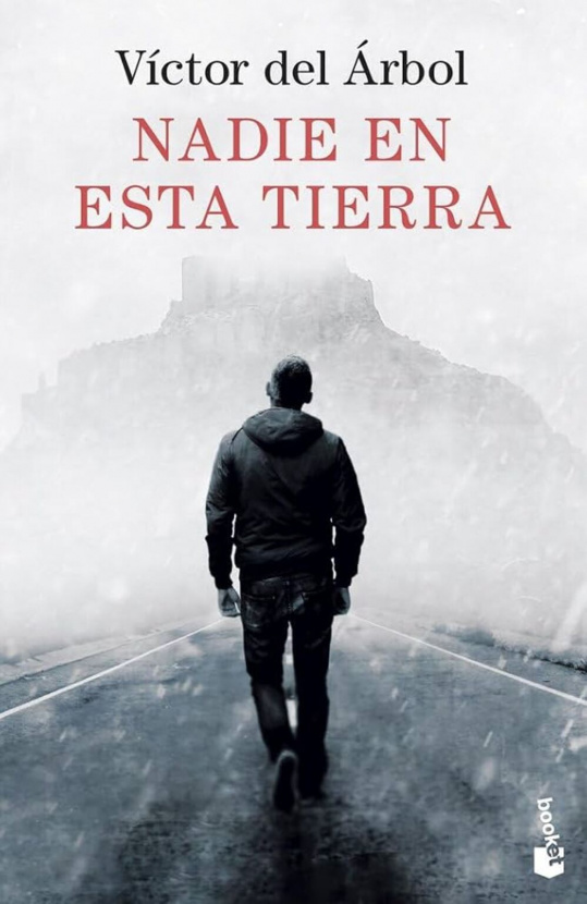 Nadie en esta tierra. Víctor del Árbol