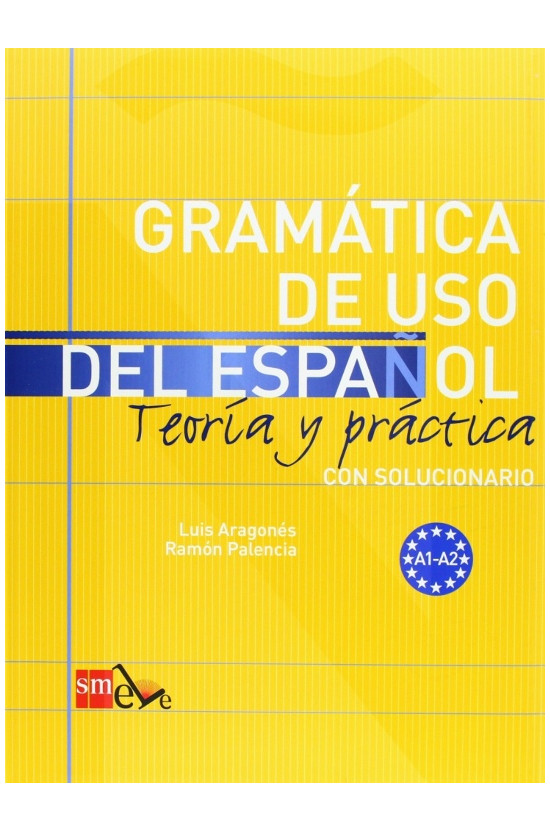 Gramática de uso del español A1-A2 Teoría y práctica con solucionario