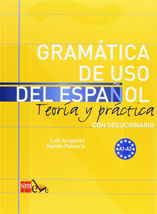 Gramática de uso del español A1-A2 Teoría y práctica con solucionario