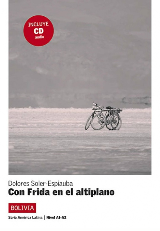 Serie América Latina: Con Frida en el altiplano. Bolivia