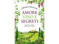 Amore, vino e segreti. Julianne MacLean