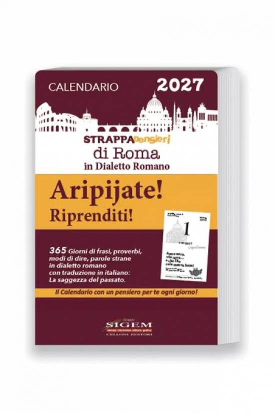 Calendario Blocco in dialetto DI ROMA “Aripijate!” 2027