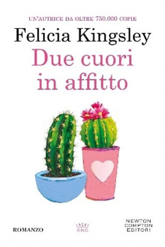 Due cuori in affitto. Felicia Kingsley