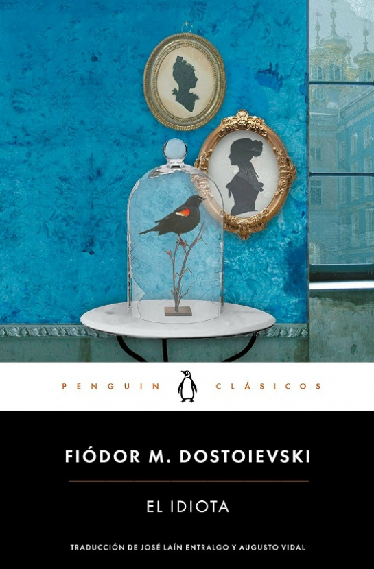 El idiota. Fiódor Dostoievski