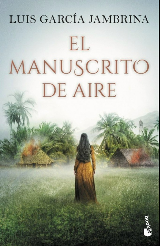 El manuscrito de aire. Los manuscritos 4. Luis García Jambrina