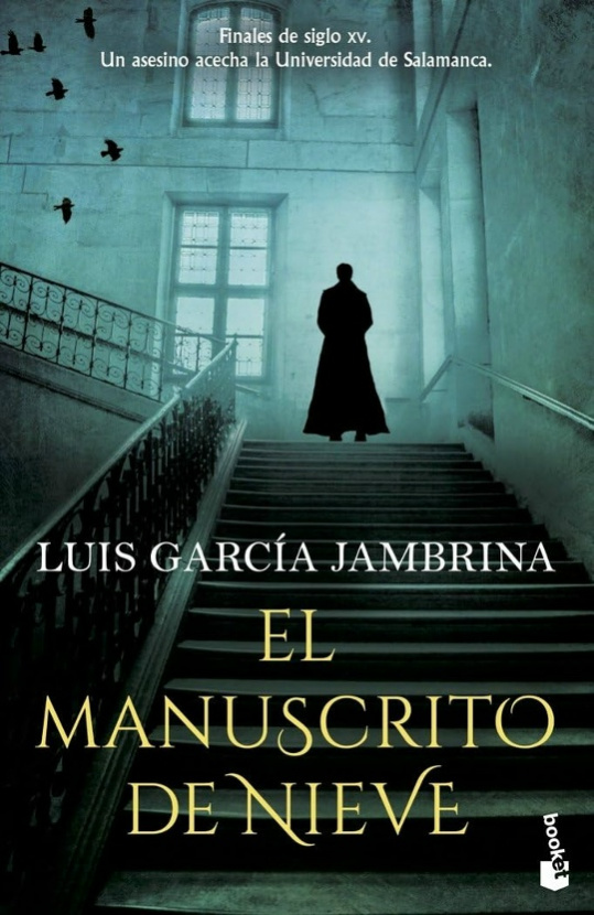 El manuscrito de nieve. Los manuscritos 2. Luis García Jambrina