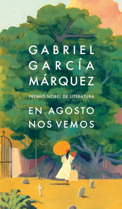 En agosto nos vemos. Gabriel García Márquez. Debolsillo