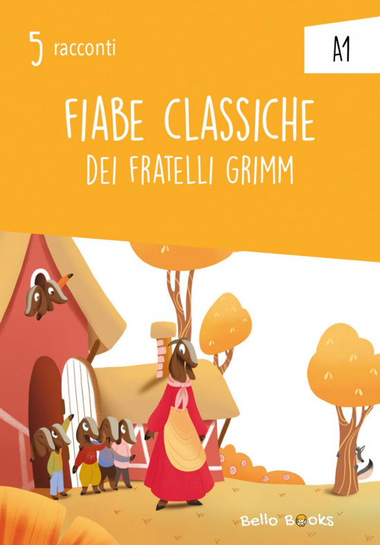 Fiabe classiche dei fratelli Grimm. A1