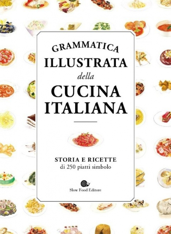 Grammatica illustrata della cucina italiana