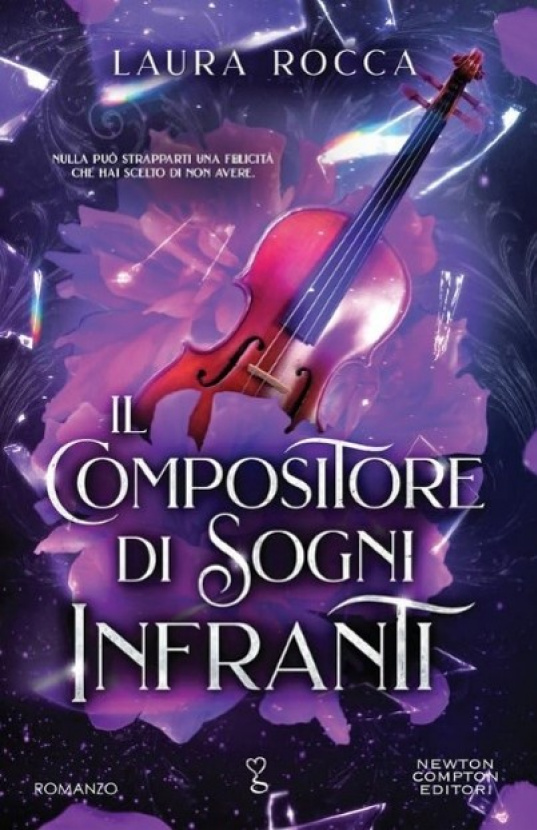 Il compositore di sogni infranti. Laura Rocca