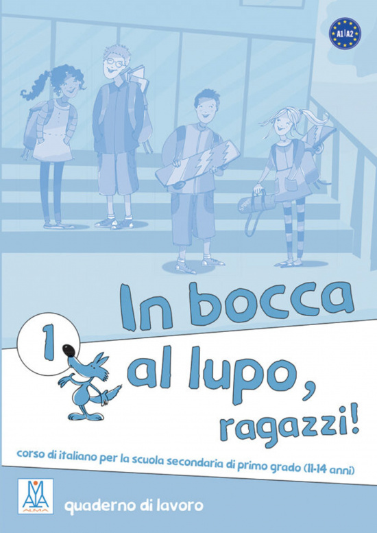 In bocca al lupo, ragazzi! 1. Quaderno di lavoro
