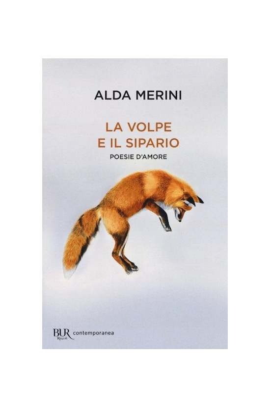 La volpe e il sipario. Poesie d'amore. Alda Merini