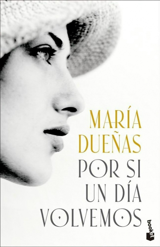 Por si un día volvemos. María Dueñas