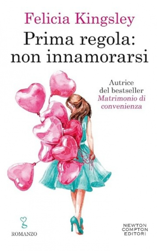 Prima regola: non innamorarsi. Felicia Kingsley