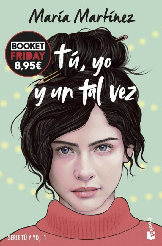 Tú, yo y un tal vez (Tú y yo, 1). María Martínez