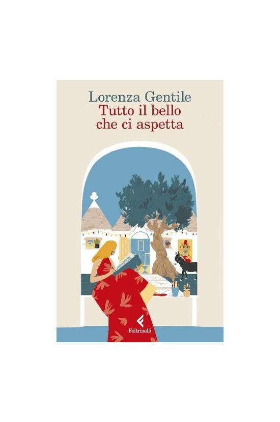 Tutto il bello che ci aspetta. Lorenza Gentile