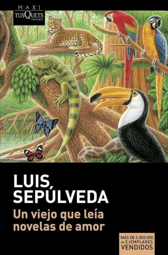 Un viejo que leía novelas de amor. Luis Sepúlveda