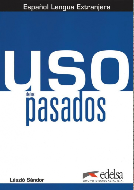 Uso de los pasados. Libro del alumno