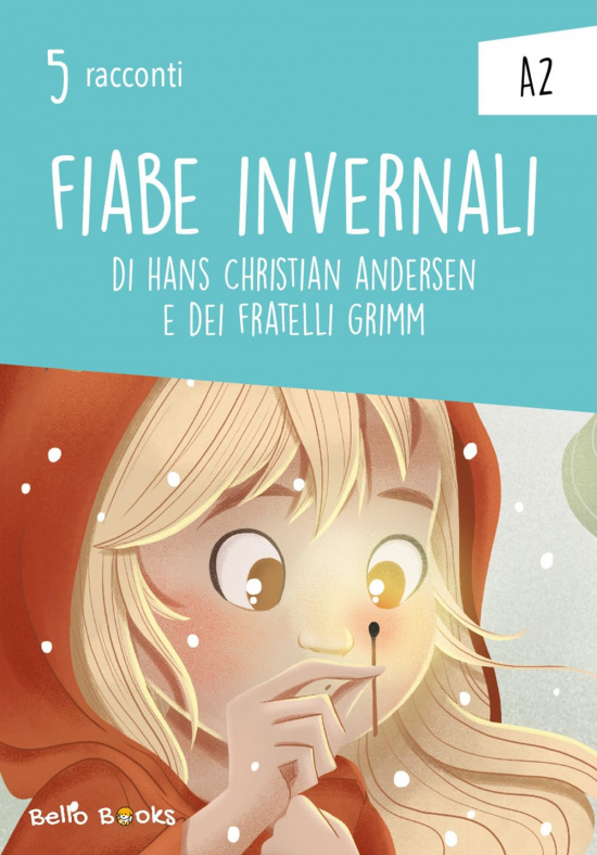 Fiabe Invernali di Hans Christian Andersen e dei Fratelli Grimm. A2